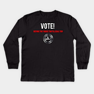 Vote! Kids Long Sleeve T-Shirt
